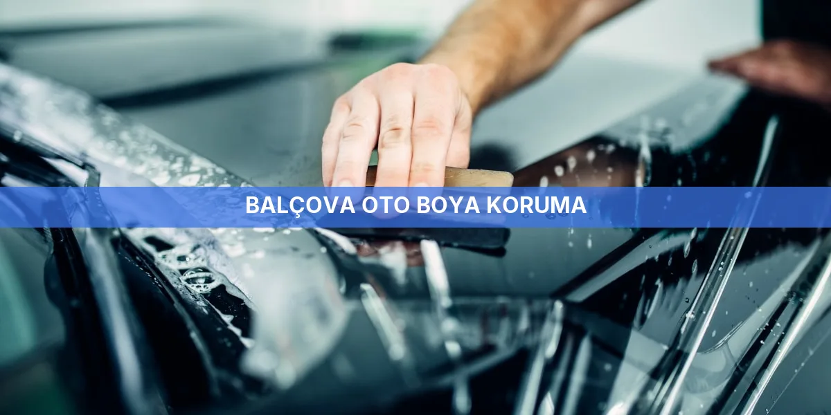 Balçova Oto Boya Koruma