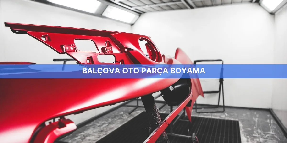 Balçova Oto Parça Boyama