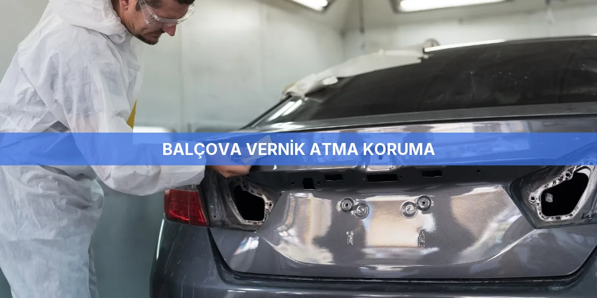 Balçova Vernik Atma Koruma